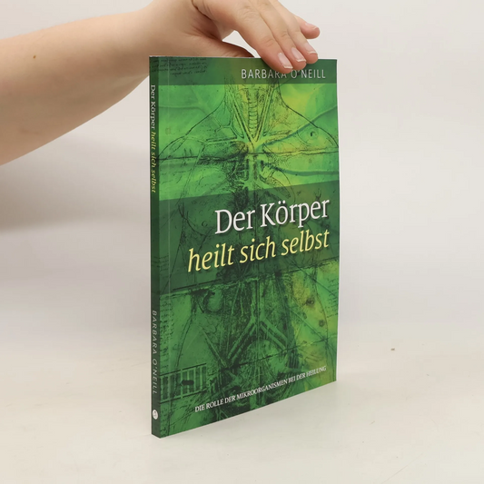 Der Körper heilt sich selbst von Barbara O'Neill ( Taschenbuch )